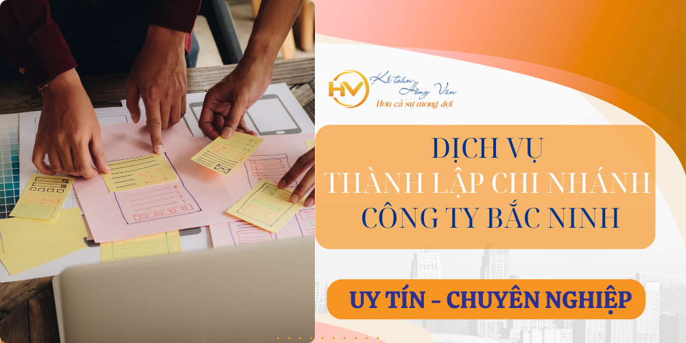 DỊCH VỤ THÀNH LẬP CHI NHÁNH CÔNG TY BẮC NINH NHANH CHÓNG