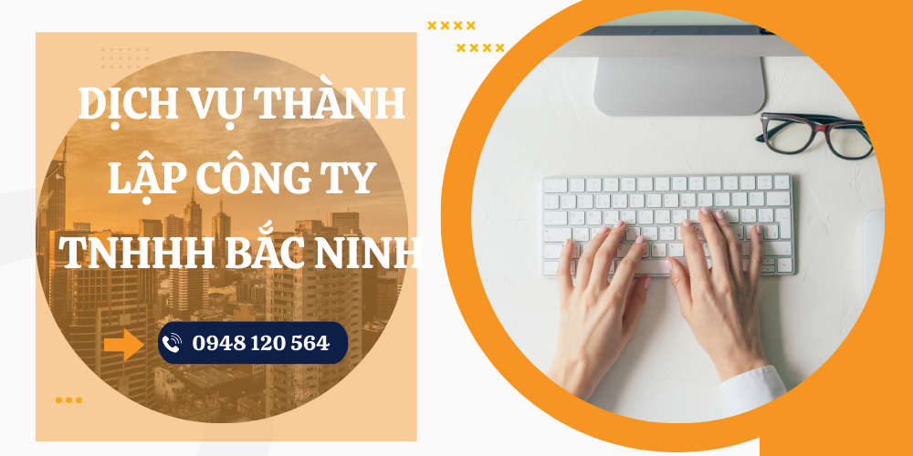 DỊCH VỤ THÀNH LẬP DOANH NGHIỆP TNHH BẮC NINH UY TÍN